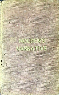 A Narrative of the Shipwreck, Captivity and Sufferings of Horace Holden and Benj. H. Nute cover