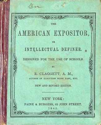 The American Expositor; Or, Intellectual Definer. Designed for the Use of Schools cover