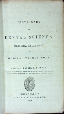 A Dictionary of Dental Science, Biography, Bibliography, and Medical Terminology cover