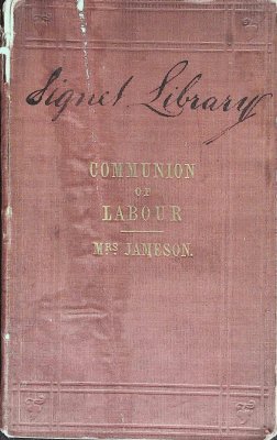 The Communion of Labour: A Second Lecture on the Social Employments of Women cover