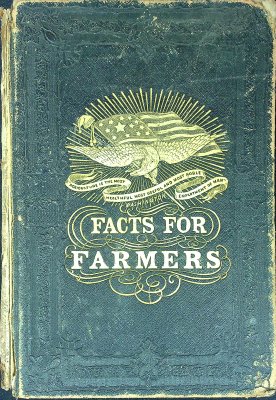 Facts for Farmers; also for the Family Circle. Vol. 2