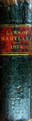 Laws of the State of Maryland Made and Passed, 1874 cover