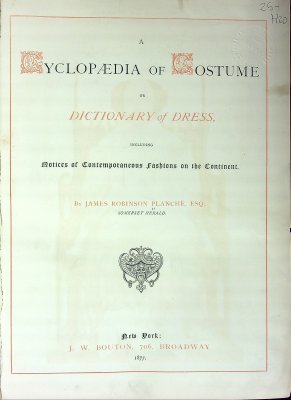 A Cyclopaedia of Costume, or Dictionary of Dress, Including Notices of Contemporaneous Fashions on the Continent cover