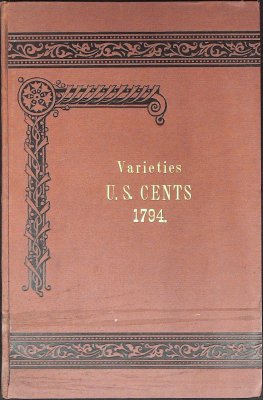 Varieties of United States Cents of the Year 1794: Described and Illustrated cover