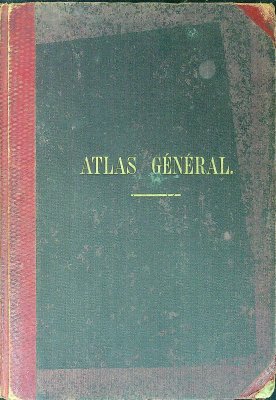 Atlas-Général, composé de trente sept cartes coloriées et gravées sur cuivre cover