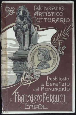 1902 Calendario Artistico-Letterario: pubblicato a benefizio del monumento a Francesco Ferrucci in Empoli cover