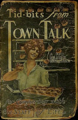 Tid-Bits from "Town Talk": A few reliable suggestions for conjuring with the Staff of Life cover