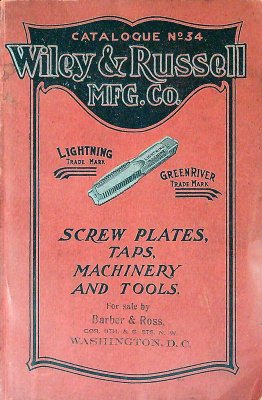 Wiley & Russell Mfg. Co. Catalogue No. 34: Screw Plates, Taps, Machinery and Tools cover
