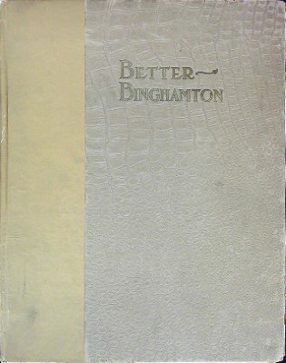 Better Binghamton: A Report to The Mercantile-Press Club of Binghamton, NY September 1911 cover