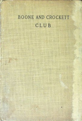 Brief History of the Boone and Crockett Club with Officers, Constitution and List of Members for the Year 1910. cover
