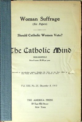 Woman Suffrage: Should Catholic Women Vote? (The Catholic Mind, Vol. XIII, No. 23, December 8, 1915) cover