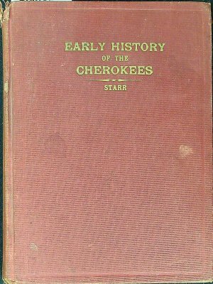 Early History of the Cherokees, Embracing Aboriginal Customs, Religion, Laws, Folk Lore, and Civilization (1st edition) cover