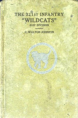 The History of the 321st Infantry with a Brief Historical Sketch of the 81st Division "Wildcats" cover