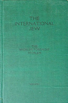 The International Jew: The World's Foremost Problem cover