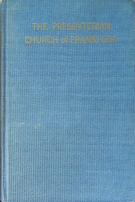The Presbyterian Church of Frankford 1770-1920 cover