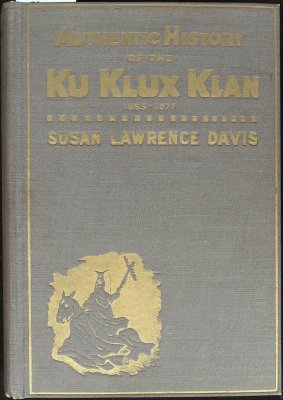 Authentic History Ku Klux Klan 1865-1877 cover
