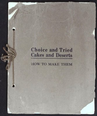 Choice and Tried Cakes and Deserts: How to Make Them