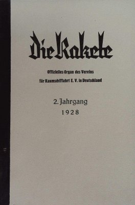 Die Rakete Offizielles Organ des Vereins für Raumschiffahrt E. V. in Deutschland 2. Jahrgang 1928 cover