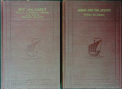 Two Broadway Travellers Books: Huc and Gabet, Travels in Tartary Thibet and China 1844-1846, Volume One; Akbar and the Jesuits