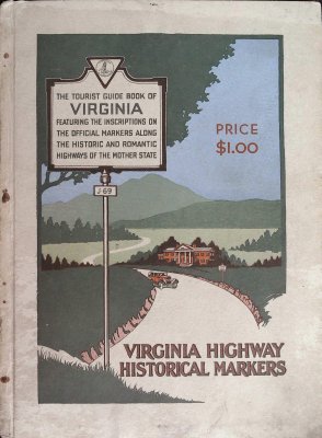 Virginia Highway Historical Markers: The Tourist Guidebook of Virginia