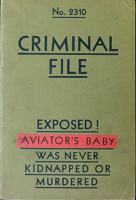 No. 2310. Criminal File. Exposed! Aviator's Baby was Never Kidnapped or Murdered