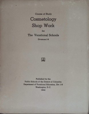 Course of Study Cosmetology Shop Work for The Vocational Schools Divisions 1-9