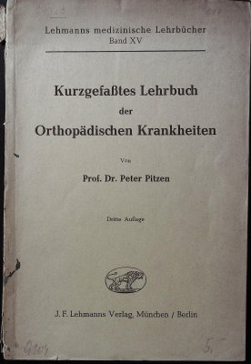 Kurzgefaßtes Lehrbuch der Orthopädischen Krankheiten. Dritte Auflage. (Lehmanns medizinische Lehrbücher Band XV)