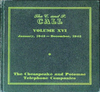 The C. and P. Call. Volume XVI, No. 1-12. January, 1945--December, 1945 cover