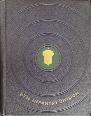 An Historical and Pictorial Record of the 87th Infantry Division in World War II 1942-1945 cover