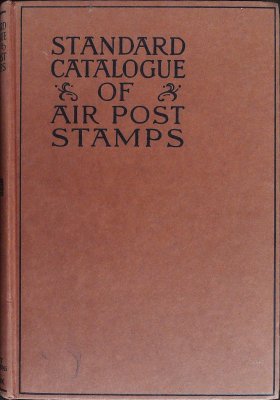 Scott's Standard Catalogue of Air Post Stamps; 1946 Edition cover