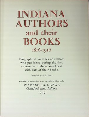 Indiana Authors and their Books 1816-1916, Volume 1 cover