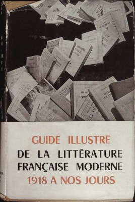 Guide Illustré de la Littérature Française Moderne 1918 a Nos Jours cover