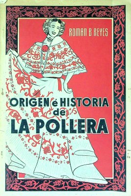 Origen e historia de la pollera: Disertación patriótica cover