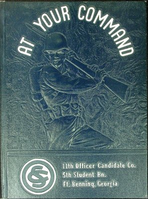 At Your Command: TheStory of Infantry Officer Candidate Class 6, Fort Benning, Georgia, 4 April-22 September 55 cover