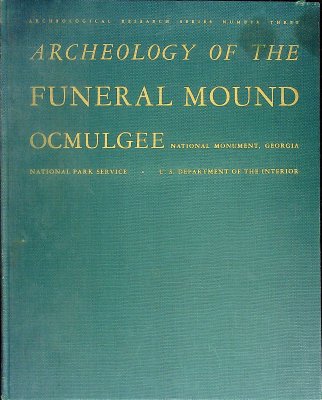Archeology of the Funeral Mound, Ocmulgee National Monument, Georgia cover