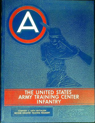 The United States Army Training Center Infantry, Fort Jackson, South Carolina: Company C, Sixth Battalion, Second Infantry Training Regiment cover