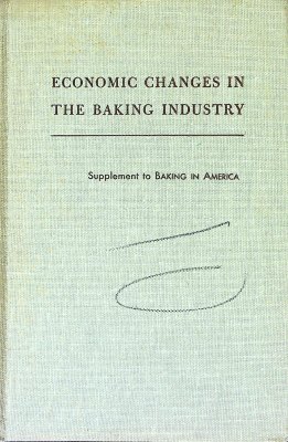 Economic Changes in the Baking Industry cover