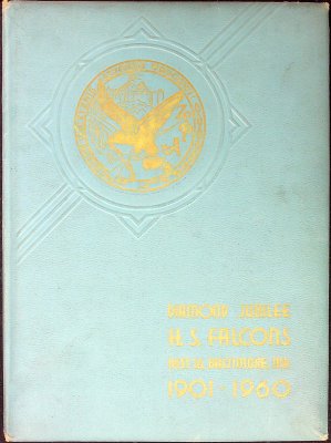 Diamond Jubilee: H. S. Falcons, Nest 16, Baltimore, MD 1901-1960