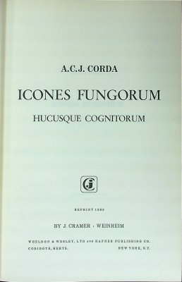 Icones Fungorum Hucusque Cognitorum (Historia Naturalis Classica XXXIII)