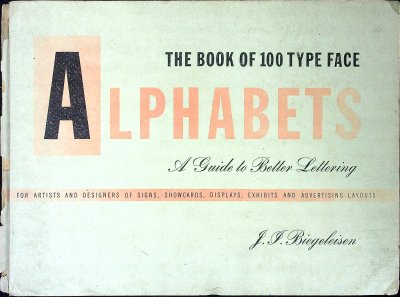 The Book of 100 Type Face Alphabets: A Guide to Better Lettering cover