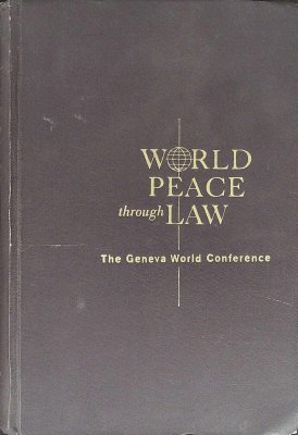 World Peace through Law: The Geneva World Conference cover