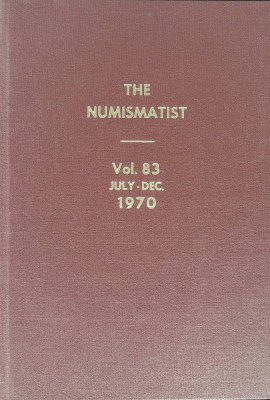 The Numismatist Vol 83 Jul.-Dec. 1970