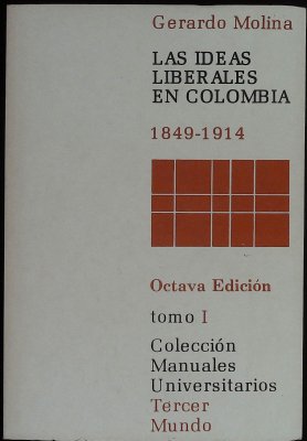 LAS IDEAS LIBERALES EN COLOMBIA, 1849-1914 cover