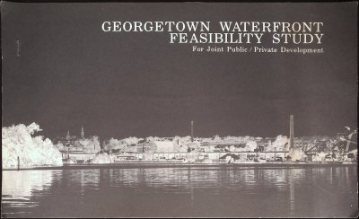 Georgetown Waterfront Feasibility Study for Joint Public / Private Development