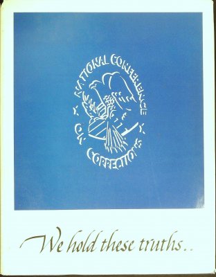 We Hold These Truths... : National Conference on Corrections, Williamsburg, Virginia December 5-8, 1971 cover