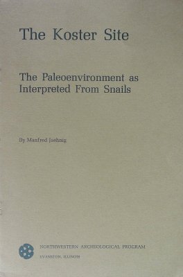 The Koster Site: The Paleoenvironment as Interpreted From Snails cover