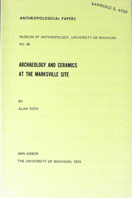 Archaeology and Ceramics at the Marksville Site (Anthropological Papers, No. 56) cover