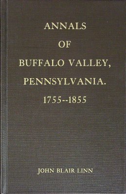 Annals of Buffalo Valley, Pennsylvania 1755-1855 cover
