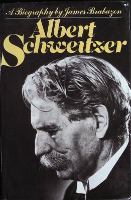 Albert Schweitzer: A biography cover
