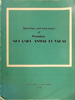 Speeches and Interviews of President Mohamed Anwar El Sadat July-December 1978 cover
